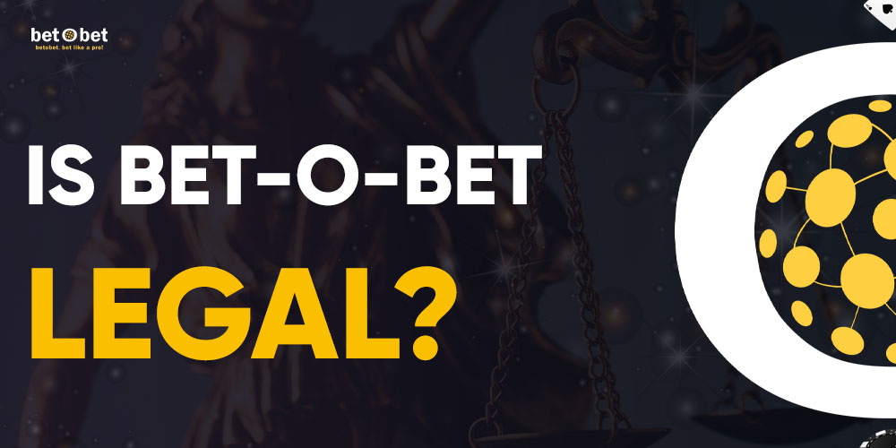 BET-O-BET legal?