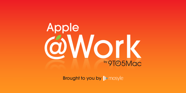 Apple @ Work: It’s time for Apple to…