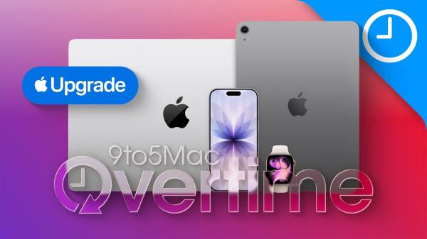9to5Mac Overtime 075: Thoughts on Apple…