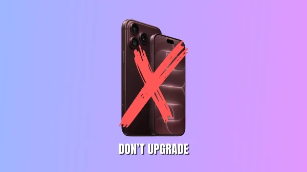 6 reasons to skip the iPhone 18 Pro…