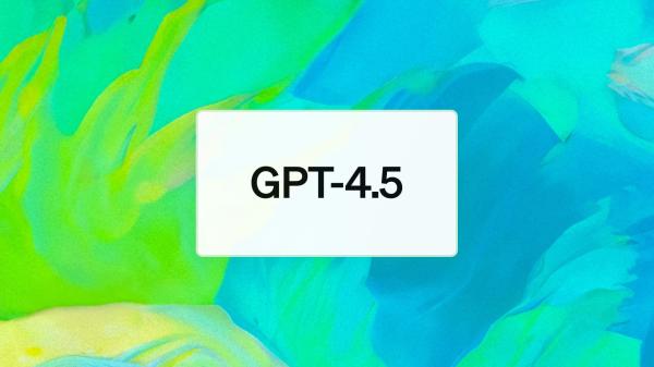 OpenAI Debuts New GPT-4.5 Model for…